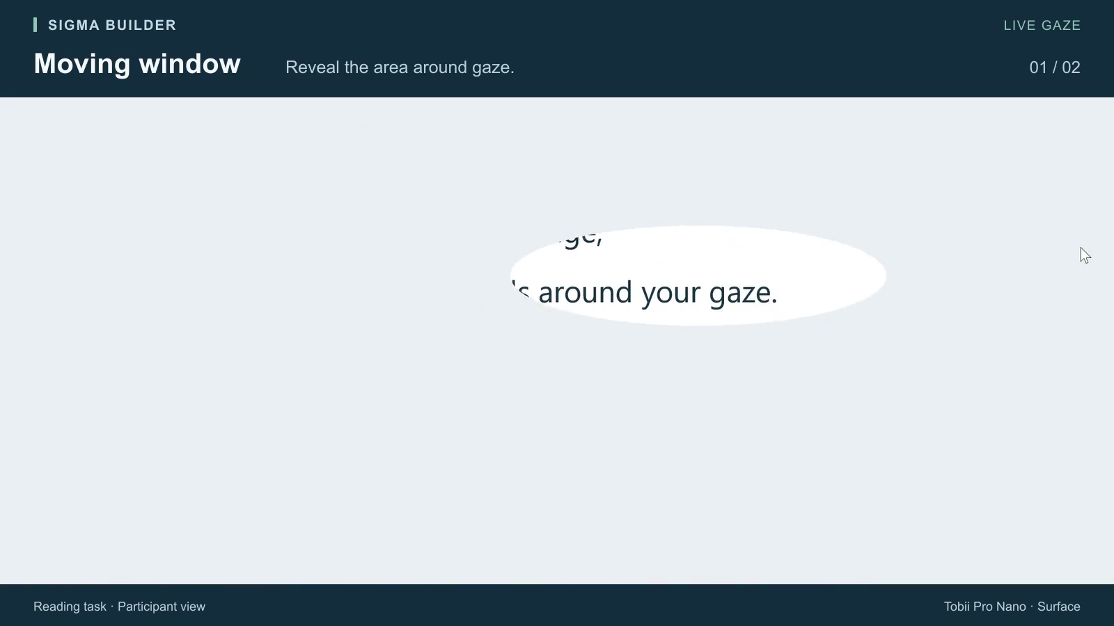 Real SIGMA Builder reading task with a gaze-following elliptical window revealing part of the text while the surrounding area is masked.