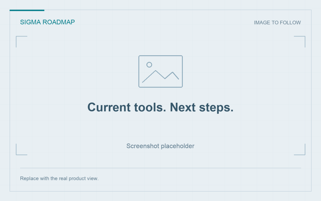 Screenshot placeholder: Current tools. Next steps.